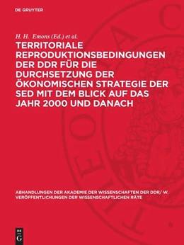 Abbildung von Emons / Koziolek | Territoriale Reproduktionsbedingungen der DDR für die Durchsetzung der ökonomischen Strategie der SED mit dem Blick auf das Jahr 2000 und danach | 1. Auflage | 1989 | beck-shop.de