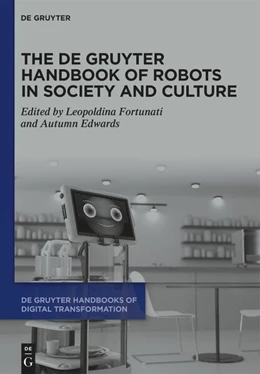 Abbildung von Fortunati / Edwards | The De Gruyter Handbook of Robots in Society and Culture | 1. Auflage | 2024 | beck-shop.de