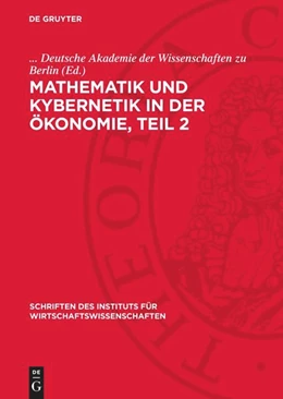 Abbildung von Deutsche Akademie Der Wissenschaften Zu Berlin | Mathematik und Kybernetik in der Ökonomie, Teil 2 | 1. Auflage | 1965 | beck-shop.de