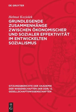 Abbildung von Koziolek | Grundlegende Zusammenhänge zwischen ökonomischer und sozialer Effektivität im entwickelten Sozialismus | 1. Auflage | 1979 | beck-shop.de