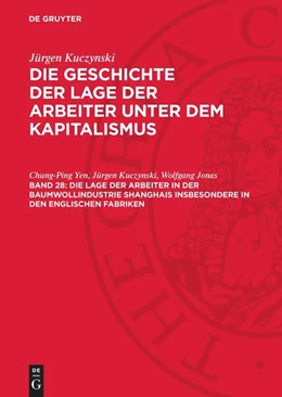 Abbildung von Yen / Kuczynski | Die Lage der Arbeiter in der Baumwollindustrie Shanghais insbesondere in den englischen Fabriken | 1. Auflage | 1964 | beck-shop.de