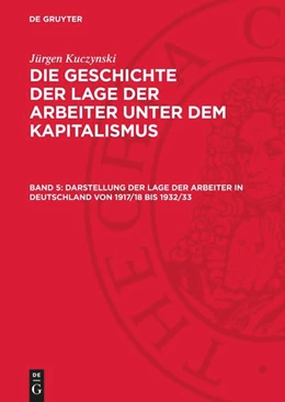 Abbildung von Kuczynski | Darstellung der Lage der Arbeiter in Deutschland von 1917/18 bis 1932/33 | 1. Auflage | 1966 | beck-shop.de