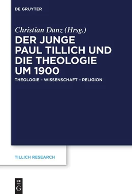 Abbildung von Danz | Der junge Paul Tillich und die Theologie um 1900 | 1. Auflage | 2024 | beck-shop.de