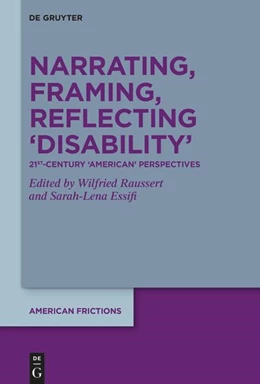 Abbildung von Raussert / Essifi | Narrating, Framing, Reflecting 'Disability' | 1. Auflage | 2024 | beck-shop.de