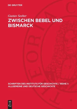 Abbildung von Seeber | Zwischen Bebel und Bismarck | 1. Auflage | 1965 | beck-shop.de