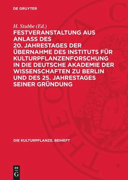 Abbildung von Stubbe | Festveranstaltung aus Anlass des 20. Jahrestages der Übernahme des Instituts für Kulturpflanzenforschung in die Deutsche Akademie der Wissenschaften zu Berlin und des 25. Jahrestages seiner Gründung | 1. Auflage | 1970 | beck-shop.de