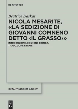 Abbildung von Daskas | Nicola Mesarite, «La Sedizione di Giovanni Comneno detto <il Grasso>» | 1. Auflage | 2024 | beck-shop.de