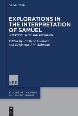 Abbildung von Gilmour / Johnson | Explorations in the Interpretation of Samuel | 1. Auflage | 2024 | beck-shop.de