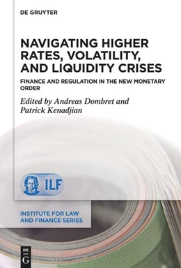 Abbildung von Dombret / Kenadjian | Navigating Higher Rates, Volatility, and Liquidity Crises | 1. Auflage | 2024 | beck-shop.de