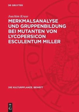 Abbildung von Kruse | Merkmalsanalyse und Gruppenbildung bei Mutanten von Lycopersicon Esculentum Miller | 1. Auflage | 1968 | beck-shop.de