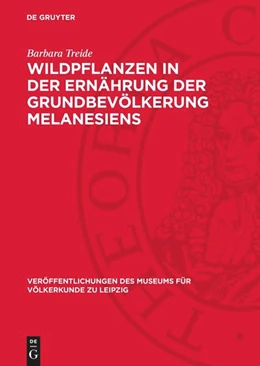 Abbildung von Treide | Wildpflanzen in der Ernährung der Grundbevölkerung Melanesiens | 1. Auflage | 1967 | beck-shop.de