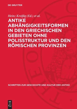 Abbildung von Kreißig / Kühnert | Antike Abhängigkeitsformen in den griechischen Gebieten ohne Polisstruktur und den römischen Provinzen | 1. Auflage | 1985 | beck-shop.de