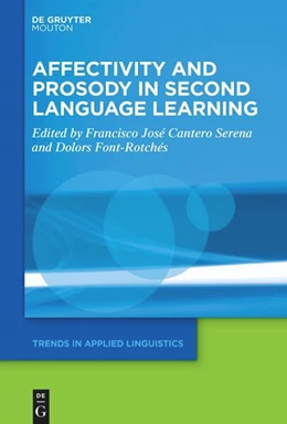 Abbildung von Cantero Serena / Font-Rotchés | Affectivity and Prosody in Second Language Learning | 1. Auflage | 2025 | beck-shop.de