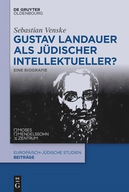 Abbildung von Venske | Gustav Landauer als jüdischer Intellektueller? | 1. Auflage | 2025 | beck-shop.de