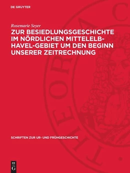 Abbildung von Seyer | Zur Besiedlungsgeschichte im nördlichen Mittelelb-Havel-Gebiet um den Beginn unserer Zeitrechnung | 1. Auflage | 1976 | beck-shop.de