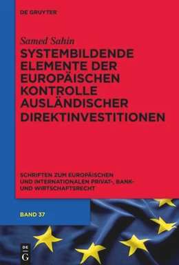 Abbildung von Sahin | Systembildende Elemente der Europäischen Kontrolle ausländischer Direktinvestitionen | 1. Auflage | 2025 | beck-shop.de