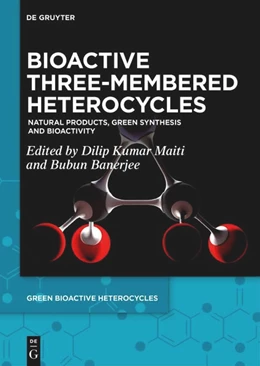 Abbildung von Kumar Maiti / Banerjee | Bioactive Three-Membered Heterocycles | 1. Auflage | 2025 | beck-shop.de