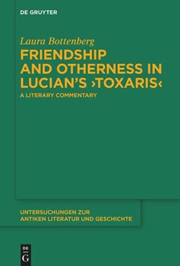 Abbildung von Bottenberg | Friendship and Otherness in Lucian's >Toxaris< | 1. Auflage | 2025 | beck-shop.de