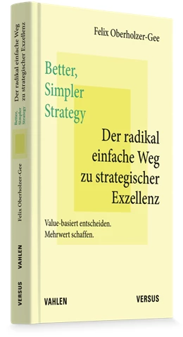 Abbildung von Oberholzer-Gee | Better, Simpler Strategy – Der radikal einfache Weg zu strategischer Exzellenz | 1. Auflage | 2026 | beck-shop.de