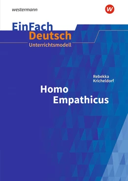 Abbildung von Kricheldorf / Diekhans | Homo Empathicus. EinFach Deutsch Unterrichtsmodelle | 1. Auflage | 2025 | beck-shop.de