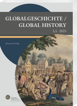 Abbildung von Denzel / Hatzky | Globalgeschichte / Global History 3 ,1· 2025 | 1. Auflage | 2025 | beck-shop.de