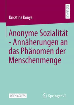 Abbildung von Kónya | Anonyme Sozialität - Annäherungen an das Phänomen der Menschenmenge | 1. Auflage | 2025 | beck-shop.de