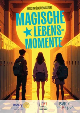 Abbildung von Lüdke | Magische Lebensmomente | Von Schicksal, Mut und Hoffnung: Inspirierende Geschichten & Wendepunkte | 1. Auflage | 2025 | beck-shop.de