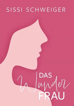Abbildung von Schweiger | Das Wunder Frau | 1. Auflage | 2025 | beck-shop.de