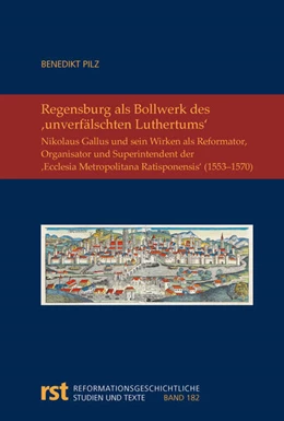 Abbildung von Pilz | Regensburg als Bollwerk des ,unverfälschten Luthertums‘ | 1. Auflage | 2025 | 182 | beck-shop.de