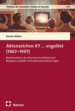 Abbildung von Köhler | Aktenzeichen XY…ungelöst (1967–1997) | 1. Auflage | 2025 | beck-shop.de