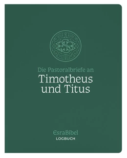 Abbildung von EsraBibel - Logbuch der Pastoralbriefe an Timotheus und Titus | 1. Auflage | 2025 | beck-shop.de
