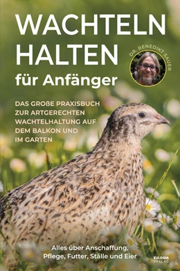 Abbildung von Sauer | Wachteln halten für Anfänger | 1. Auflage | 2025 | beck-shop.de