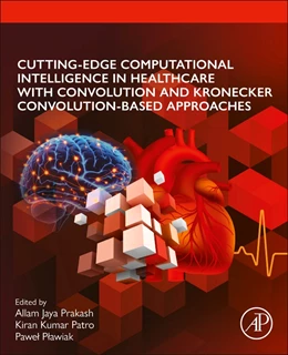Abbildung von Plawiak / Prakash | Cutting-edge Computational Intelligence in Healthcare with Convolution and Kronecker Convolution-based Approaches | 1. Auflage | 2026 | beck-shop.de