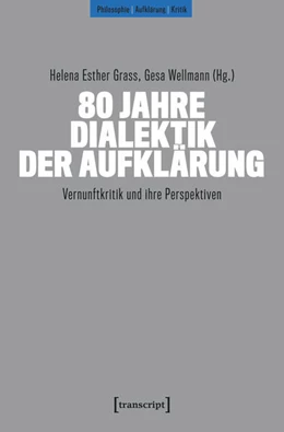 Abbildung von Grass / Wellmann | 80 Jahre Dialektik der Aufklärung | 1. Auflage | 2025 | beck-shop.de