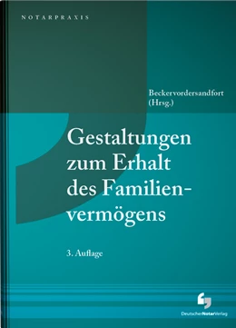 Abbildung von Beckervordersandfort | Gestaltungen zum Erhalt des Familienvermögens | 3. Auflage | 2025 | beck-shop.de