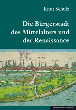 Abbildung von Schulz | Die Bürgerstadt des Mittelalters und der Renaissance | 1. Auflage | 2025 | beck-shop.de