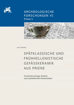 Abbildung von Heinze | Spätklassische und frühhellenistische Gefäßkeramik aus Priene | 1. Auflage | 2025 | beck-shop.de