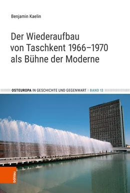 Abbildung von Kaelin | Der Wiederaufbau von Taschkent 1966–1970 als Bühne der Moderne | 1. Auflage | 2025 | beck-shop.de