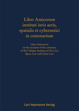Abbildung von Hobe / Reichhold | Liber Amicorum instituti iuris aeris, spatialis et cybernetici in centenarium | 1. Auflage | 2025 | beck-shop.de
