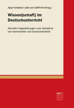 Abbildung von Yurdakul / von Dall’Armi | Wissen(schaft) im Deutschunterricht | 1. Auflage | 2025 | beck-shop.de