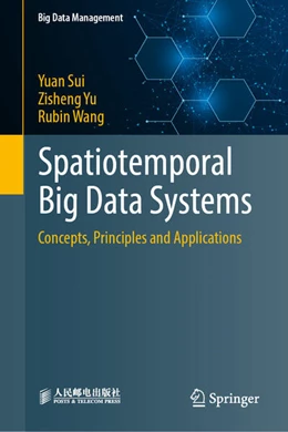 Abbildung von Sui / Yu | Spatiotemporal Big Data Systems | 1. Auflage | 2025 | beck-shop.de