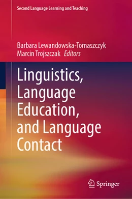 Abbildung von Lewandowska-Tomaszczyk / Trojszczak | Linguistics, Language Education, and Language Contact | 1. Auflage | 2025 | beck-shop.de