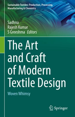 Abbildung von Sadhna / Kumar | The Art and Craft of Modern Textile Design | 1. Auflage | 2025 | beck-shop.de