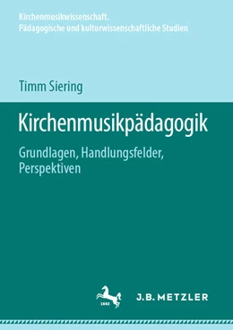 Abbildung von Siering | Kirchenmusikpädagogik | 1. Auflage | 2025 | beck-shop.de