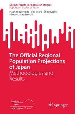 Abbildung von Nishioka / Esaki | The Official Regional Population Projections of Japan | 1. Auflage | 2025 | beck-shop.de
