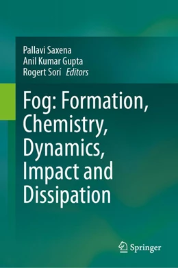Abbildung von Saxena / Gupta | Fog: Formation, Chemistry, Dynamics, Impact and Dissipation | 1. Auflage | 2025 | beck-shop.de