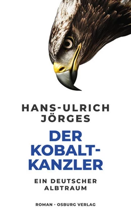 Abbildung von Jörges | Der Kobaltkanzler | 1. Auflage | 2025 | beck-shop.de