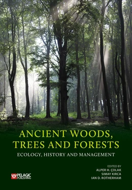 Abbildung von Çolak / Kirca | Ancient Woods, Trees and Forests | 1. Auflage | 2023 | beck-shop.de
