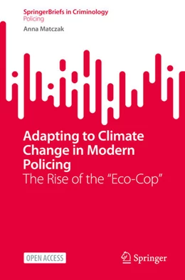 Abbildung von Matczak | Adapting to Climate Change in Modern Policing | 1. Auflage | 2025 | beck-shop.de