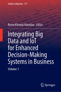 Abbildung von Hamdan | Integrating Big Data and IoT for Enhanced Decision-Making Systems in Business | 1. Auflage | 2025 | beck-shop.de
